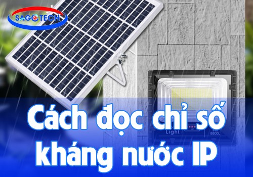 Cách đọc chỉ số kháng nước IP trong đèn năng lượng mặt trời