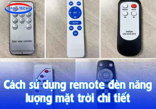 Cách sử dụng remote đèn năng lượng mặt trời chi tiết