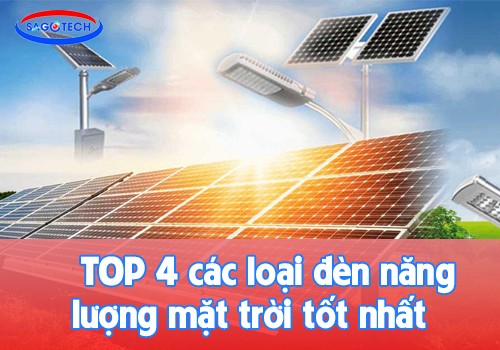 TOP 4 các loại đèn năng lượng mặt trời tốt nhất